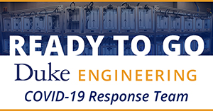 graphic: Ready to Go Duke engineering Covid Response team