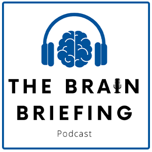 The Brain Briefing Podcast