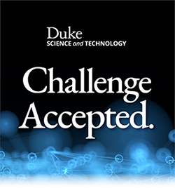 Duke Science and Technology, Challenge Accepted