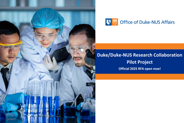 Photo: Students looking at test tube. Text: Duke/Duke-NUS Research Collaboration Pilot Project. Official 2025 RFA open now! Logo: Office of Duke-NUS Affairs