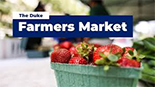 The Duke Farmers Market - text over a basket of strawberries