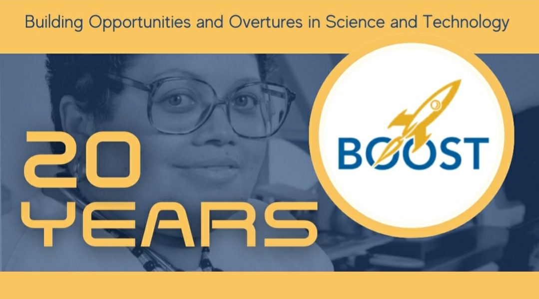 Celebrating 20 years of BOOST. Building Opportunities an Overtures in Science and Technology