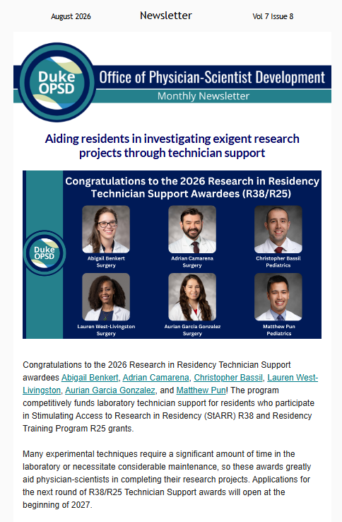 Screenshot of the August 2026 Duke Office of Physician-Scientist Development (OPSD) Monthly Newsletter. The featured story highlights the 2026 Research in Residency Technician Support Awardees. A blue banner displays six headshots with names and departments: Abigail Benkert (Surgery), Adrian Camarena (Surgery), Christopher Bassil (Pediatrics), Lauren West-Livingston (Surgery), Aurian Garcia Gonzalez (Surgery), and Matthew Pun (Pediatrics). The article describes technician support funding.
