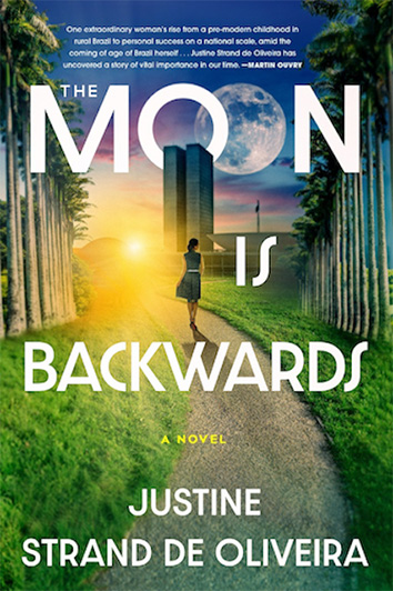 Book cover titled "The Moon is Backwards by Justine Strand De Oliveira"
