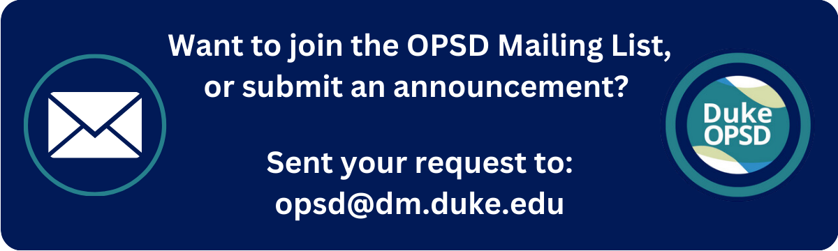 Image describing that one can send an email to opsd@dm.duke.edu for suggestions for the newsletter or to sign up for the mailinglist