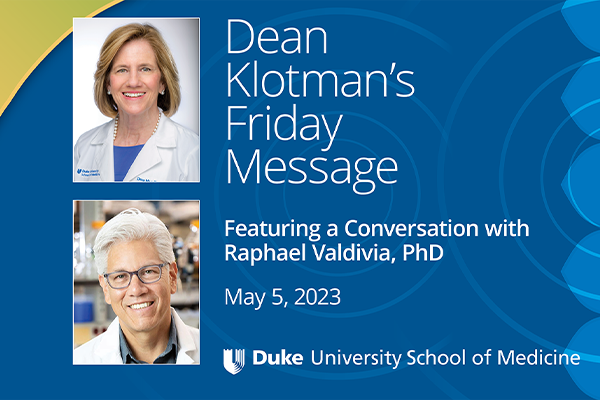 DeDean Klotman's Friday Message with Raphael Valdivia 2023-05.05
