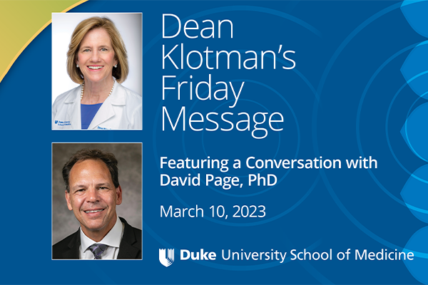 Dean's Friday Message & Conversation with David Page, PhD