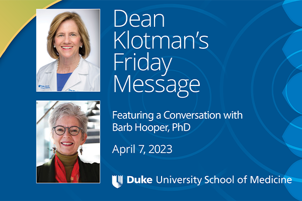 Dean Klotman's Friday Message with Barb Hooper, PhD