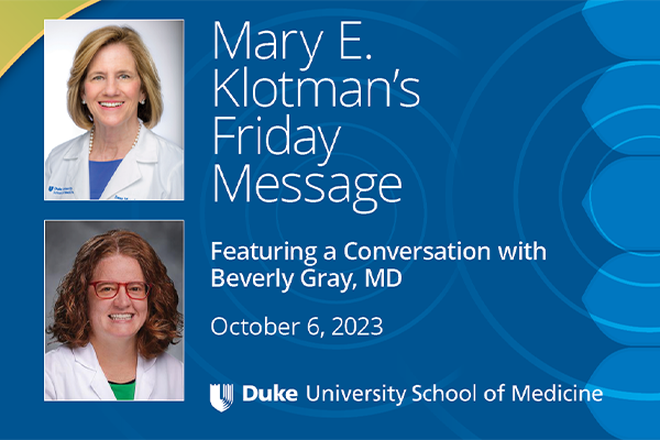 Mary E. Klotman's Friday Message: Beverly Gray, MD