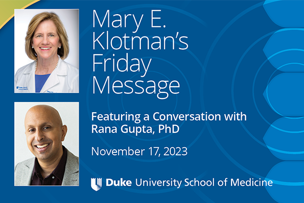 Mary Klotman's conversation with Rana Gupta, MD