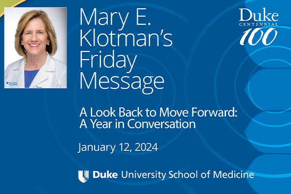 Mary E. Klotman's Friday Message: A look back to move forward. A Year in Conversation