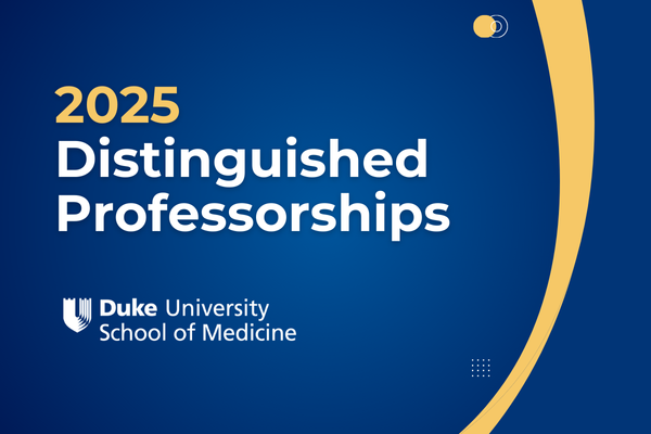 2025 Distinguished Professorships. Duke University School of Medicine Logo
