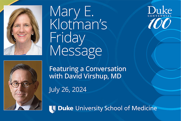 Mary E. Klotman's Friday Message with David Virshup, MD