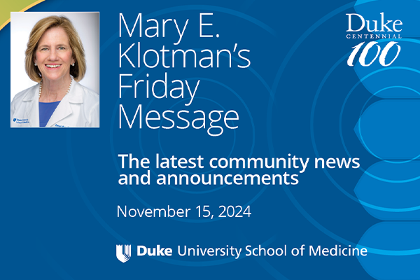 Mary E. Klotman's Friday Message: The latest community news and announcements 11.15.24 