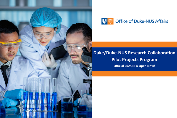 Three researchers staring at test tubes. Text: "Duke/Duke-NUS Research Collaboration Pilot Projects Program. Official 2025 RFA Open Now!" Logo: Office of Duke-NUS Affairs