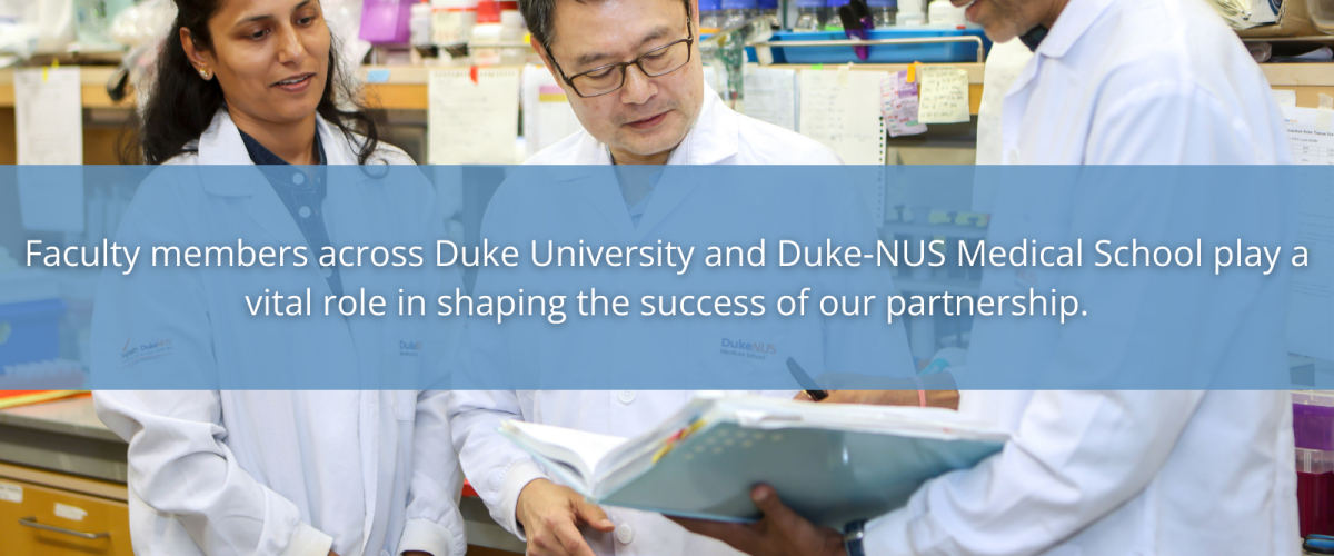 Image: Three researchers reading papers; Text: Faculty members across Duke University and Duke-NUS Medical School play a vital role in shaping the success of our partnership.