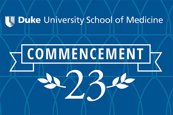 Duke University School of Medicine, Commencement '23