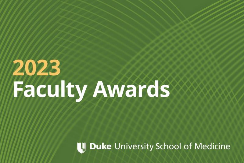 2023 Faculty Awards, Duke University School of Medicine