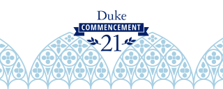 Duke Commencement 21 - text overlays a graphic representation of Duke's Gothic Arches