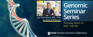 Genomic Seminar Series March 23 at 4 pm with Jay Shendure