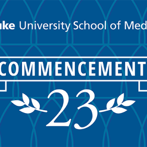 Duke University School of Medicine, Commencement '23