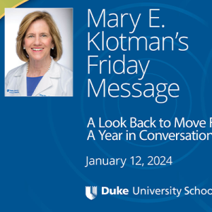 Mary E. Klotman's Friday Message: A look back to move forward. A Year in Conversation