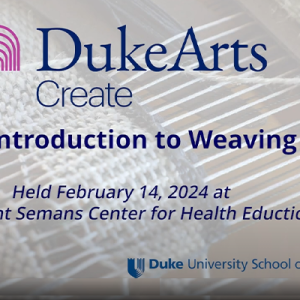 Duke Arts Create an Introduction to Weaving video thumbnail
